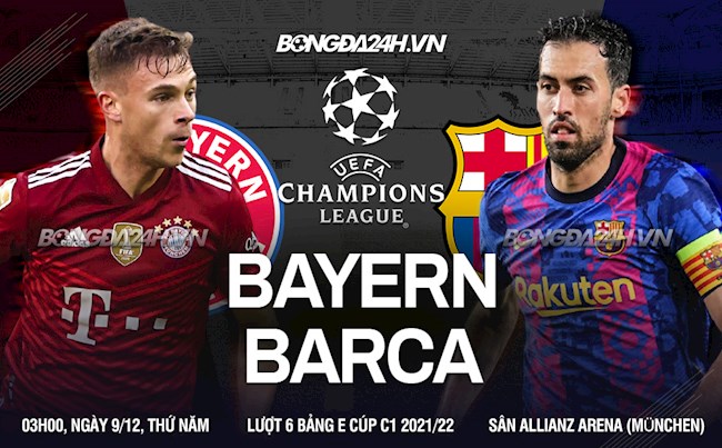 Nhận định Bayern Munich vs Barca 3h00 ngày 9/12 (Champions League 2021/22)