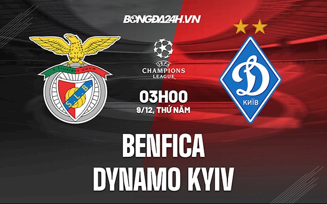 benfica vs dynamo kyiv-Nhận định Benfica vs Dinamo Kiev 3h00 ngày 9/12 (Champions League 2021/22) 