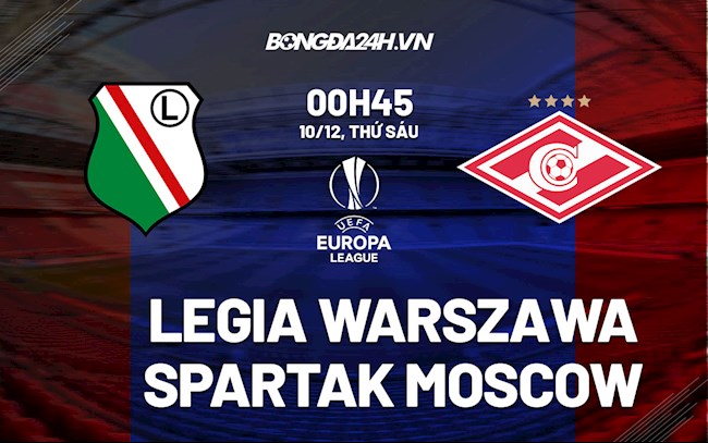 Legia Warszawa vs Spartak Moscow Legia Warszawa vs Spartak Moscow