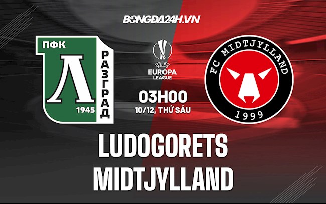 Nhận định Ludogorets vs Midtjylland 3h00 ngày 10/12 (Europa League 2021/22)