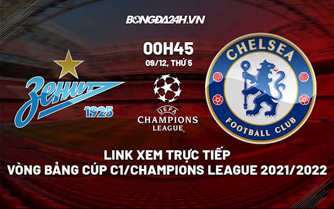 Link xem trực tiếp Zenit vs Chelsea 0h45 ngày 9122021 hình ảnh Link xem trực tiếp Zenit vs Chelsea 0h45 ngày 9122021 hình ảnh
