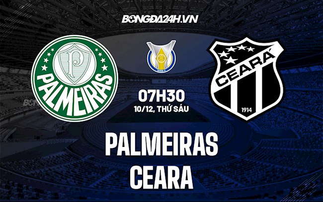Nhận định bóng đá Palmeiras vs Ceara