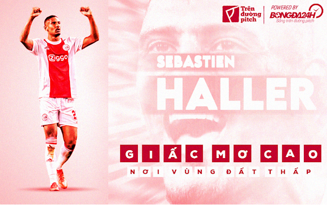 Sebastien Haller: Giấc mơ cao nơi vùng đất thấp