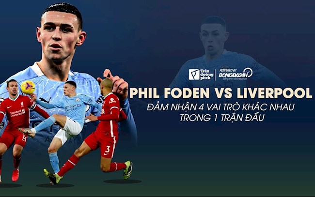VIDEO: Phil Foden và màn trình diễn siêu hạng trước Liverpool
