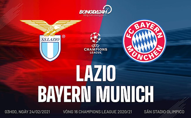 Trực tiếp bóng đá Lazio vs Bayern Munich lúc 3h00 ngày 24/2 vòng 1/8 Champions League 2020/21