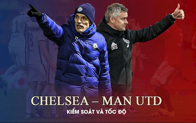 Nhận định Chelsea vs Man Utd: Kiểm soát và tốc độ