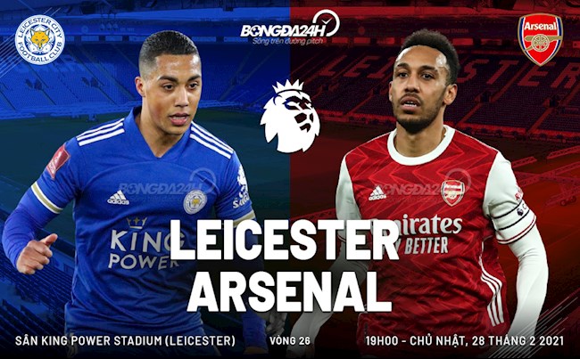 Trực tiếp bóng đá Leicester vs Arsenal 19h00 ngày 28/2 vòng 26 Ngoại hạng Anh 2020/21