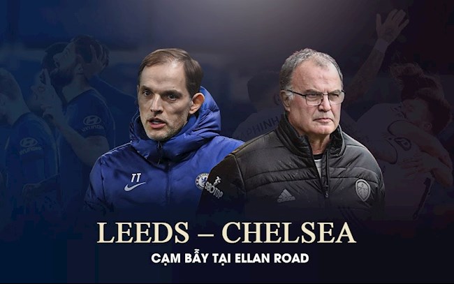 Leeds vs Chelsea: Cạm bẫy tại Ellan Road