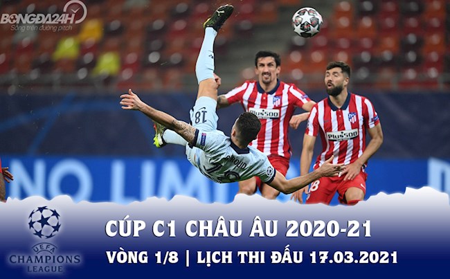 Lịch thi đấu Cúp C1 mới nhất ngày 173 Champions League 2021 hình ảnh