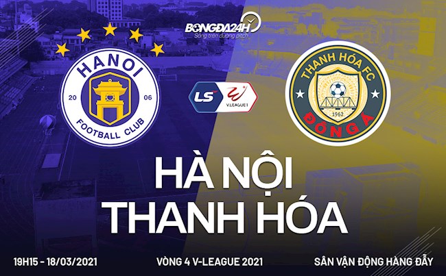 Trực tiếp bóng đá Hà Nội vs Thanh Hóa vòng 4 V-League 2021 19h15 ngày hôm nay 18/3