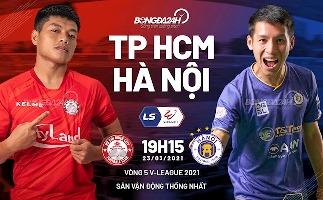 Trực tiếp bóng đá TPHCM vs Hà Nội 19h15 ngày hôm nay 23/3 vòng 5 V-League 2021