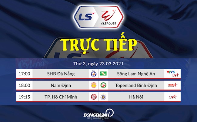 Trực tiếp V.League 2021 hôm nay 23/3