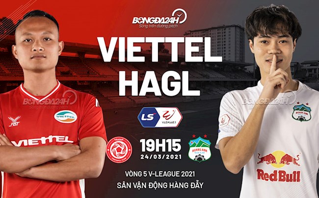Trực tiếp bóng đá Viettel vs HAGL 19h15 ngày hôm nay 24/3 vòng 5 V-League 2021