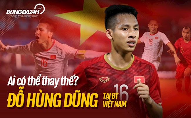 Ai có thể thay thế Đỗ Hùng Dũng ở ĐT Việt Nam?