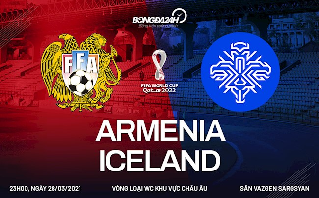 Nhận định bóng đá Armenia vs Iceland 23h00 ngày 28/3 (Vòng loại World Cup 2022)