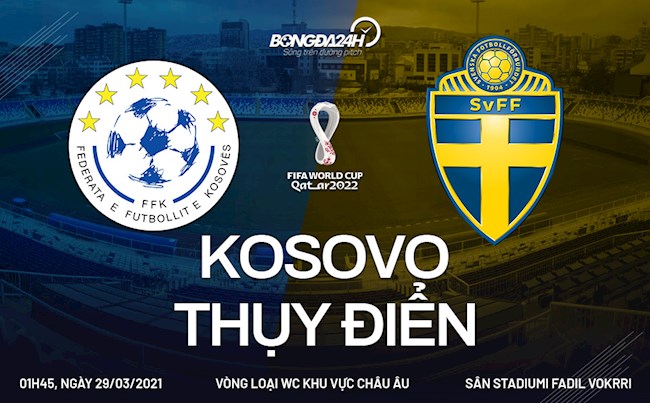 Kosovo vs Thụy Điển Kosovo vs Thụy Điển