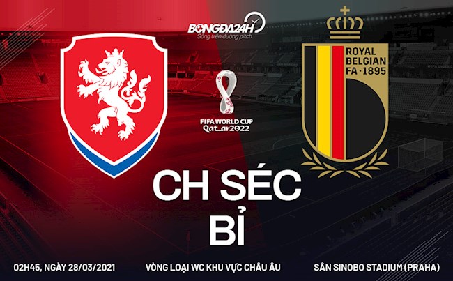 Nhận định bóng đá Séc vs Bỉ 2h45 ngày 28/3 (Vòng loại World Cup 2022)