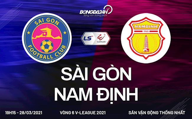 Link trực tiếp bóng đá: Sài Gòn vs Nam Định 19h15 hôm nay 28/3