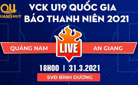 Link trực tiếp Quảng Nam vs An Giang - KQ U19 Quốc gia 313 hình ảnh