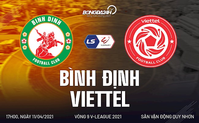 Trực tiếp bóng đá Bình Định vs Viettel vòng 9 V-League 2021 lúc 17h00 ngày hôm nay 11/4