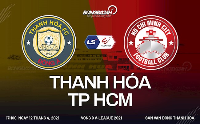 Trực tiếp bóng đá Thanh Hóa vs TPHCM vòng 9 V-League 2021 lúc 17h00 ngày hôm nay 12/4