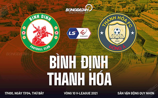 Trực tiếp bóng đá Bình Định vs Thanh Hóa trận đấu vòng 10 V-League 2021 lúc 17h00 ngày hôm nay 17/4