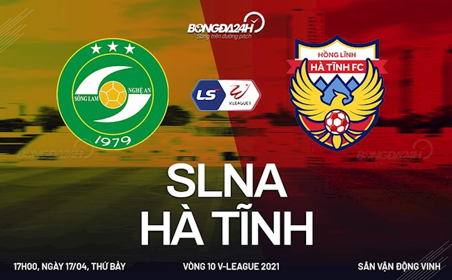 Trực tiếp bóng đá SLNA vs Hà Tĩnh trận đấu vòng 10 V-League 2021 lúc 17h00 ngày hôm nay 17/4