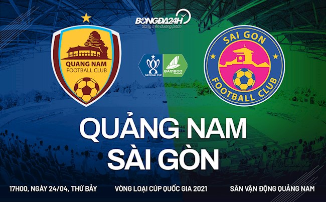 Trực tiếp bóng đá Quảng Nam vs Sài Gòn vòng loại cúp quốc gia 2021 lúc 17h00 ngày hôm nay 24/4