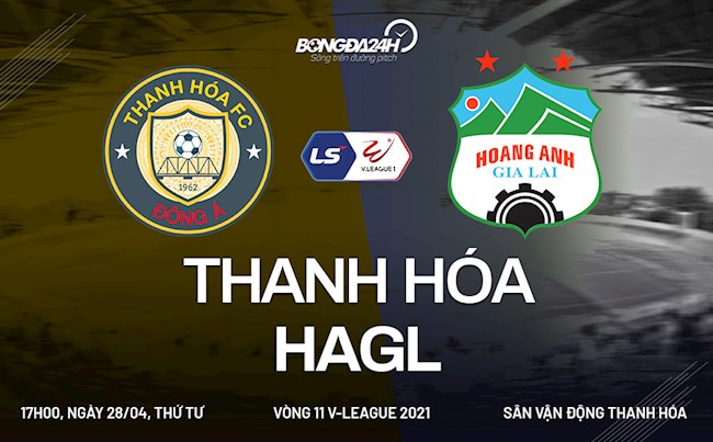 Trực tiếp bóng đá Thanh Hóa vs HAGL trận đấu vòng 11 V-League 2021 lúc 17h00 ngày hôm nay 28/4