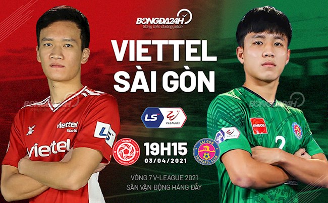 Trực tiếp bóng đá Viettel vs Sài Gòn 19h15 ngày 3/4 vòng 7 V-League 2021