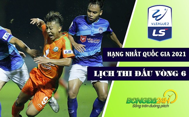 Lịch thi đấu bóng đá Việt Nam HNQG 2021 vòng 6 - Link VTV6 hình ảnh