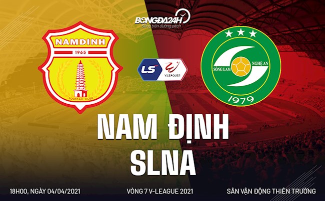 Trực tiếp bóng đá Nam Định vs SLNA 18h00 ngày hôm nay 4/4 trận đấu vòng 7 V-League 2021