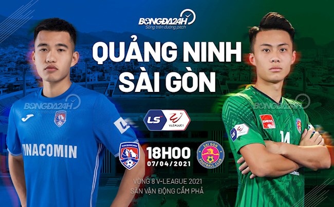 Trực tiếp bóng đá Quảng Ninh vs Sài Gòn trận đấu vòng 8 V-League 2021 lúc 18h00 ngày hôm nay 7/4