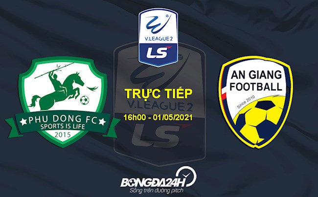 Trực tiếp bóng đá: Phù Đổng vs An Giang 16h00 ngày 1/5 (Vòng 6 HNQG 2021)