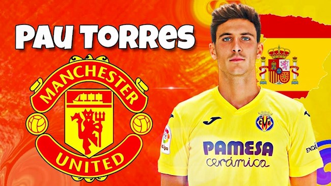 MU có thể đàm phán chiêu mộ trung vệ Pau Torres của Villarreal