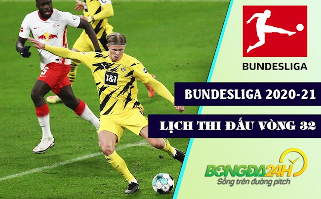 LTD, lịch trực tiếp Bundesliga 2021 vòng 32