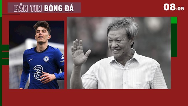 TIN BÓNG ĐÁ 8/5: Kai Havertz được ví như De Bruyne; BĐVN nhận tin buồn