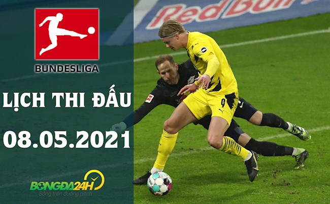 Lịch thi đấu, trực tiếp Bundesliga hôm nay 8/5/2021