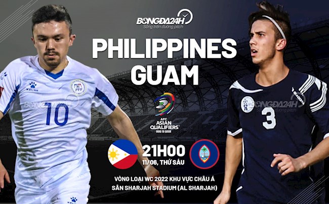 Nhận định bóng đá Philippines vs Guam 21h00 ngày 11/6 (Vòng loại World Cup 2022)