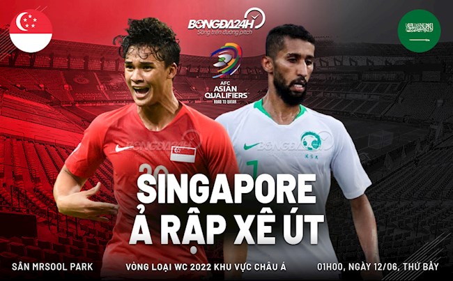 Nhận định bóng đá Singapore vs Saudi Arabia 1h00 ngày 12/6 (Vòng loại World Cup 2022)
