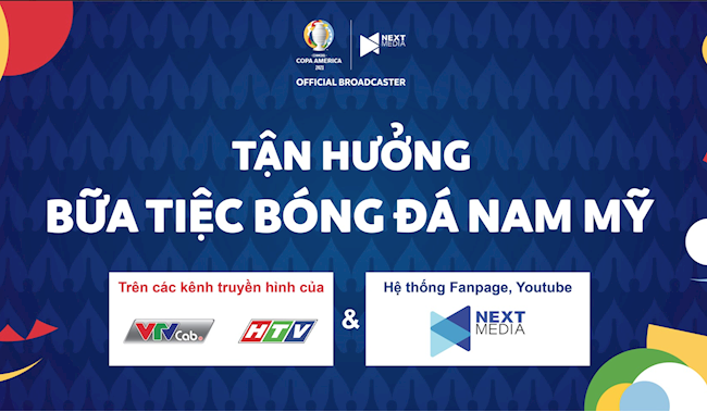 Thưởng thức trọn vẹn COPA America 2021 cùng VTVCab,HTV,Next Sport hình ảnh Thưởng thức trọn vẹn COPA America 2021 cùng VTVCab,HTV,Next Sport hình ảnh