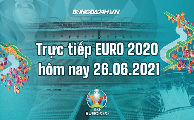 Trực tiếp EURO 2020 hôm nay 266 - Link trực tiếp VTV6, VTV3 hình ảnh