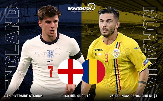 Nhận định bóng đá Anh vs Romania 23h00 ngày 6/6 (Giao hữu quốc tế)