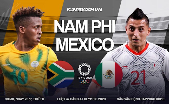 trực tiếp bóng đá mexico và nam phi-Trực tiếp Nam Phi vs Mexico link xem Olympic Tokyo 2020 hôm nay 28/7 