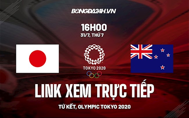 japan vs new zealand-Link xem trực tiếp Nhật Bản vs New Zealand tứ kết Olympic Tokyo 2020 