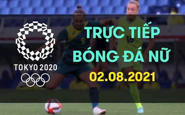 xem olympic 2020 ở đâu-Trực tiếp Olympic 2020 bán kết bóng đá nữ 2/8 (Link xem VTV5 FULL HD) 