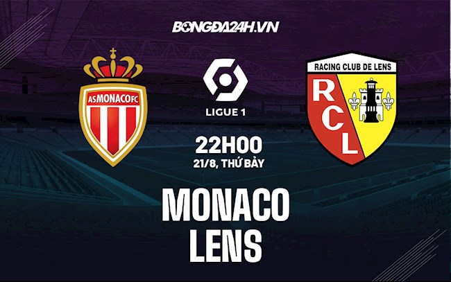 Nhận định,  Monaco vs Lens 22h00 ngày 21/8 (Ligue 1 2021/22)