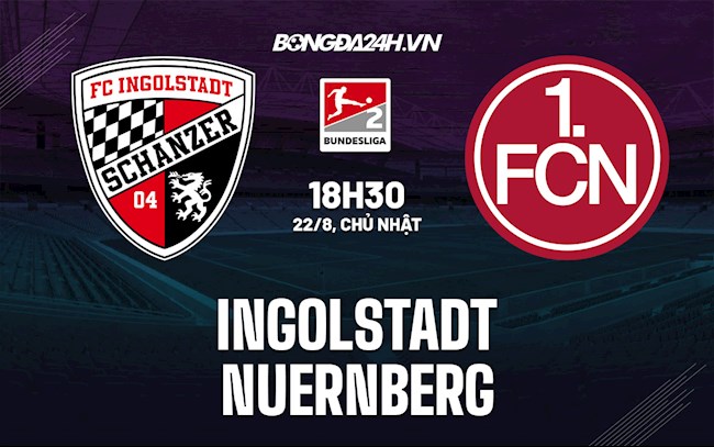 Nhận định Ingolstadt vs Nurnberg 18h30 ngày 22/8 (Hạng 2 Đức 2021/22)