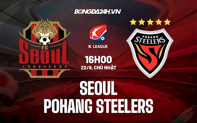 Soi Kèo Seoul Vs Pohang Steelers VĐQG Hàn Quốc 2021