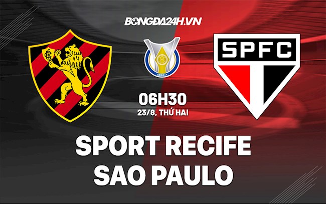Nhận định Sport Recife vs Sao Paulo 6h30 ngày 23/8 (VĐQG Brazil 2021)